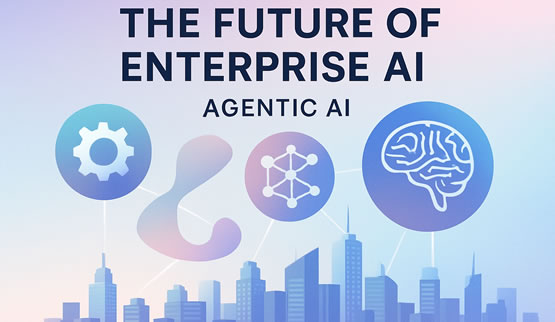 The Future of Enterprise AI: Embracing Agentic AI